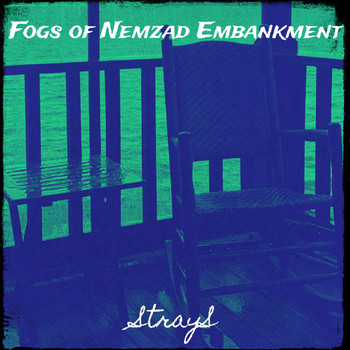 Strays - Fogs of Nemzad Embankment