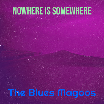 The Blues Magoos - Nowhere Is Somewhere