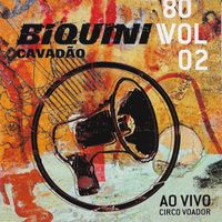Biquini Cavadão - 80, Vol. 2 (Ao Vivo no Circo Voador) (Deluxe)