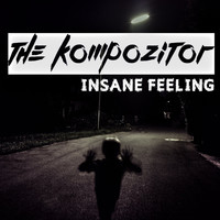 The Kompozitor - Insane Feeling