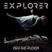 Explorer - Off the Floor (Explicit)