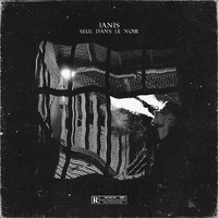 Janis - Seul dans le noir (Explicit)