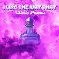 Pascale - I Like the Way That