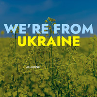 Allumino - We're From Ukraine (Explicit)