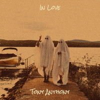 Tony Anthony - In Love