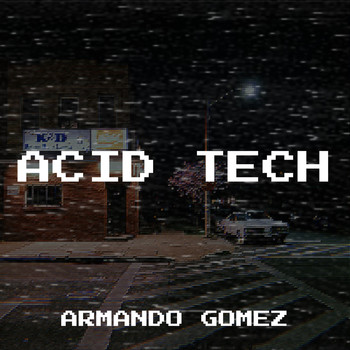 Armando Gomez - Acid Tech