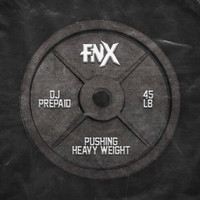 FNX - Pushing Heavy Weight