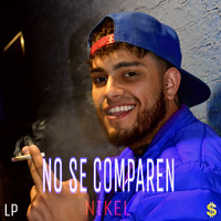 NikEL - No Se Comparen