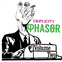 Simplicity - Phasor, Volume Two (Explicit)