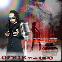 Ofnie the UFO - Shotgun