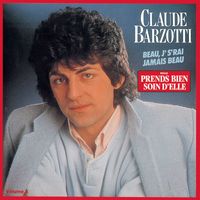 Claude Barzotti - Beau, j' s'rai jamais beau