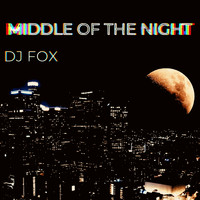 Dj Fox - Middle of the Night