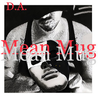 D.A. - Mean Mug