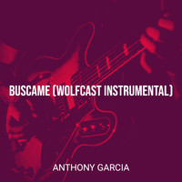Anthony Garcia - Buscame (WolfCast Instrumental)