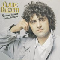 Claude Barzotti - Souvent je pense a vous Madame