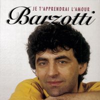 Claude Barzotti - Je t'apprendrai l'amour