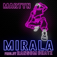 Martyn - Mírala (Explicit)