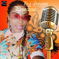 Princessa - Big Dreams (Live) (Explicit)