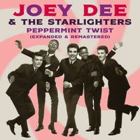 Joey Dee & The Starlighters - Peppermint Twist (Peppermint Lounge Extended Version (Remastered))