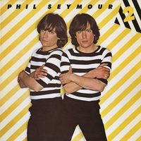 Phil Seymour - Phil Seymour 2 (Deluxe Edition)