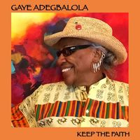 Gaye Adegbalola - Keep The Faith