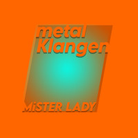 Mister Lady - metalKlangen