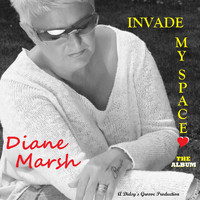 Diane Marsh - Invade My Space