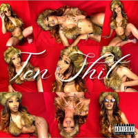 TENTEN - Ten Shit (Explicit)