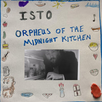 Isto - Orpheus of the Midnight Kitchen