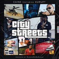 Caine - City Streets (feat. Kurupt) (Explicit)