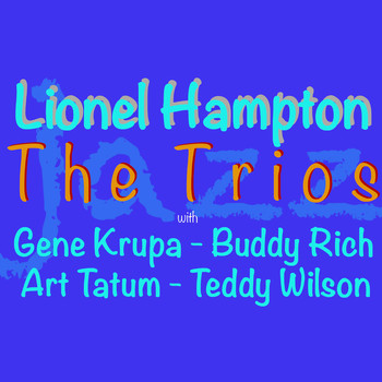Lionel Hampton - The Trios
