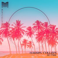 Harris Collins - No Time
