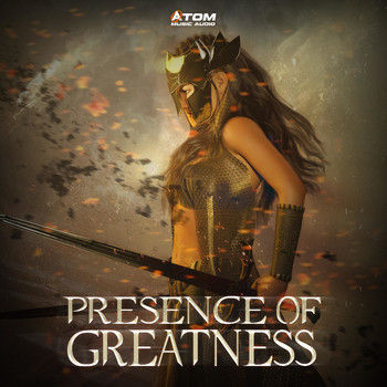 Atom Music Audio - Presence of Greatness
