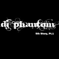 DJ Phantom - 5th Story, Pt.1