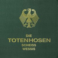 Die Toten Hosen - SCHEISS WESSIS