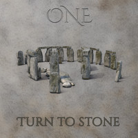 One - Turn To Stone