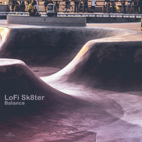 LoFi Sk8ter - Balance (Extended Version)