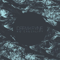 Deemkeyne - No Causality
