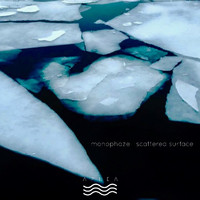 Monophaze - Scattered Surface