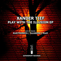 Xander Tief - Play With The Illusion EP