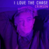 Crimson - I Love the Chase