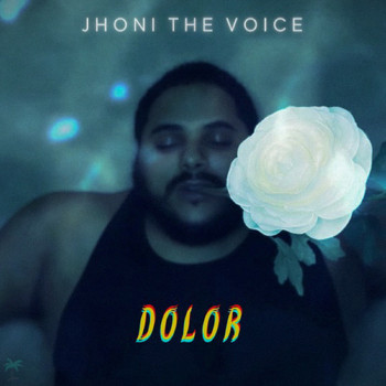 Jhoni the Voice - Dolor (Explicit)