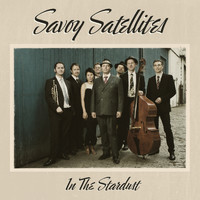 Savoy Satellites - In The Stardust