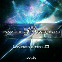 Invisible Reality - Underworld