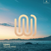 GEPPS - You're Mine