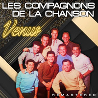 Les Compagnons De La Chanson - Venus (Remastered)