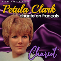 Petula Clark - Chariot (Remastered)