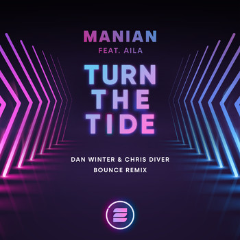 Manian feat. aila - Turn the Tide (Dan Winter X Chris Diver Bounce Extended Remix)