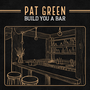 Pat Green - Build You a Bar