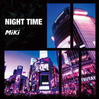Miki - NIGHT TIME